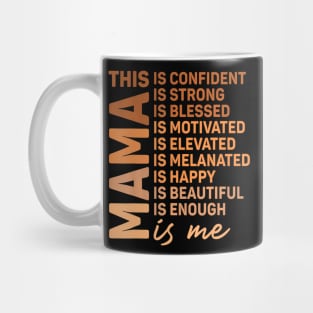 African American Mama Is Me Melanin Mommy  Mother's Day Mug